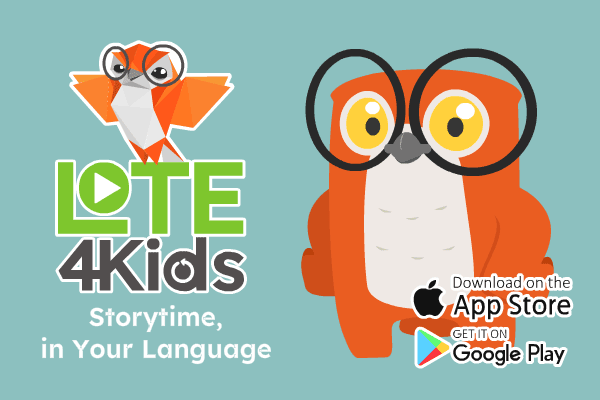 LOTE4Kids. Storytime, in your language.