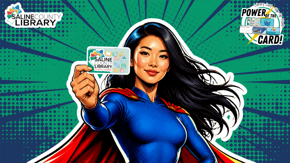 Saline County Library Power of the Card header - superhero woman